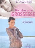 Anne Théau - Bien vivre votre grossesse.