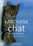 Pierre Rousselet-Blanc - Larousse du chat et du chaton - Races, comportements, soins.