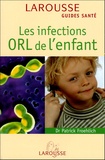 Patrick Froehlich - Les infections ORL de l'enfant.