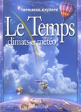 Scott Forbes et  Collectif - Le Temps. Climats Et Meteo.