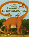 Benoît Delalandre et Ronan Badel - Mon Premier Larousse des Dinosaures.