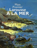 Benoît Delalandre - Mon Premier Larousse A la Mer.
