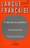 Catherine Schnedecker et  Collectif - Langue Francaise N° 136 Decembre 2002 : L'Adjectif Sans Qualite(S).