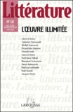  Larousse - Littérature N° 125 Mars 2002 : L'oeuvre illimitée.