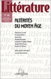  Larousse - Littérature N° 130 Juin 2003 : Altérités du Moyen Age.