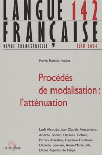 Pierre-Patrick Haillet et  Collectif - Langue française N° 142 : Procédés de modalisation : l'atténuation.