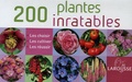  Larousse - 200 plantes inratables.