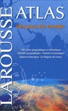  Larousse - Atlas des pays du monde.
