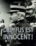 Vincent Duclert - Dreyfus est innocent ! - Histoire d'une affaire d'état.