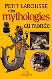  Larousse - Petit Larousse des mythologies du monde.