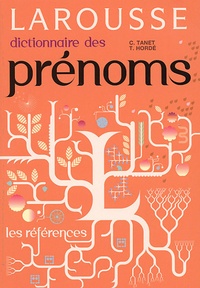 Chantal Tanet et Tristan Hordé - Dictionnaire des prénoms.