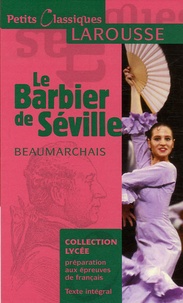 Pierre-Augustin Caron de Beaumarchais et Marion Martin-Suhamy - Le Barbier de Séville - Ou la Précaution inutile.
