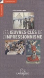 Laure-Caroline Semmer - Les oeuvres-clés de l'Impressionnisme.