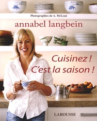 Annabel Langbein - Cuisinez ! C'est la saison !.