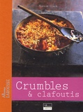 Maxine Clark - Crumbles et clafoutis.