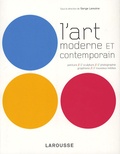 Serge Lemoine et  Collectif - L'art moderne et contemporain - Peinture, sculpture, photographie, graphisme, nouveaux médias.
