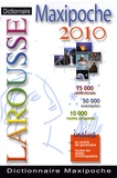  Larousse - Dictionnaire Larousse Maxipoche - Edition 2010.