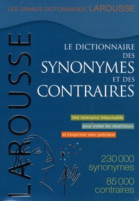  Larousse - Le dictionnaire des synonymes et des contraires.
