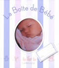  Larousse - La Boîte de Bébé - Avec un livret, un album photos, un petit sac en tissu, un petit cadre et une petite boîte.