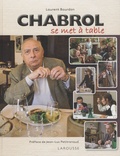 Laurent Bourdon - Chabrol se met à table.