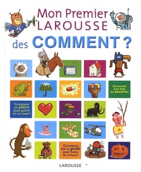 Laure Cambournac et Françoise de Guibert - Mon premier Larousse des comment ?.