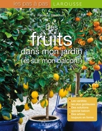 Patricia Beucher - Des fruits dans mon jardin (et sur mon balcon !).