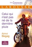 Azouz Begag - Celui qui n'est pas né de la derniere pluie - Avec un dossier pédagogique.