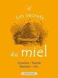  Collectif - Les Secrets du miel - 50 usages incontournables.