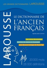 Algirdas Julien Greimas - Le dictionnaire de l'ancien français.