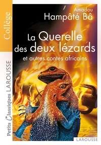 Amadou Hampâté Bâ - La Querelle des deux lézards - Et autres contes africains.