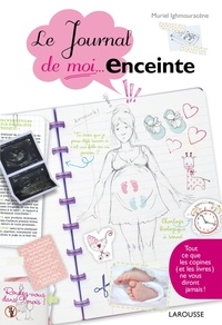 Muriel Ighmouracène - Le Journal de moi... enceinte.