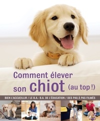 Gwen Bailey - Comment élever son chiot (au top !).