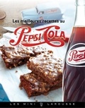 Alexia Janny Chivoret et Pierre Chivoret - Les meilleures recettes au Pepsi-Cola®.