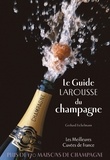 Gerhard Eichelmann - Le guide Larousse du champagne.