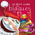 Eric Berger et Célia Gallais - Le petit livre des blagues de Noël.
