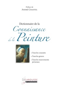  Larousse - Dictionnaire de la Connaissance de la Peinture.