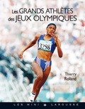 Thierry Roland - Les grands athlètes des Jeux Olympiques.