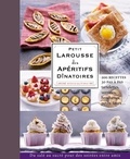 Isabelle Jeuge-Maynart et Ghislaine Stora - Petit Larousse des Apéritifs dînatoires.