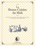  Larousse - La bonne cuisine du Midi - Ratatouille, brandade, pissaladière et autres recettes ensoleillées.