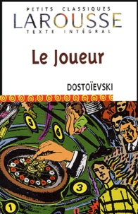 Fédor Mikhaïlovitch Dostoïevski - Le Joueur.