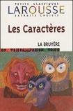 Jean de La Bruyère - Les Caractères ou les Moeurs de ce siècle.