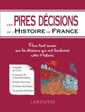 Renaud Thomazo - Les pires décisions de l'histoire de France.