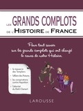 Renaud Thomazo - Les grands complots de l'Histoire de France.