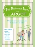 Jean-Bernard Pouy et Francis Mizio - Petit Dictionnaire Insolite de l'Argot.