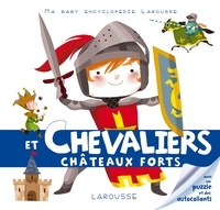 Agnès Besson et  Colonel Moutarde - Les chevaliers et les châteaux forts.