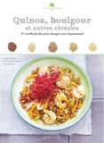 Valéry Drouet - Quinoa, boulgour et autres céréales - 50 recettes faciles, pour manger sain et gourmand.
