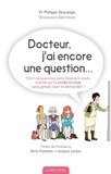 Philippe Descamps - Docteur, j'ai encore une question... - Tout ce que vous avez toujours voulu savoir sur la gynécologie sans jamais oser le demander !.