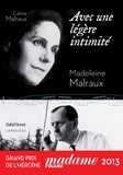 Céline Malraux et Madeleine Malraux - Avec une légère intimité - Le concert d'une vie au coeur du siècle.