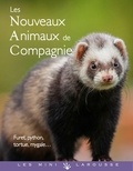 Brigitte Bulard-Cordeau - Les nouveaux animaux de compagnie.