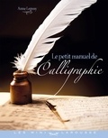Anne Legeay - Le petit manuel de la calligraphie.